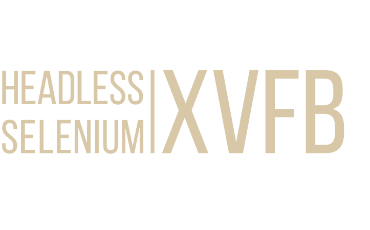 Xvfb: Run Selenium In Headless Mode With Any Browser